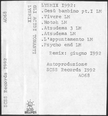 a068 gli acidi tonanti: lysmix 1992 a068 gli acidi tonanti: lysmix 1992